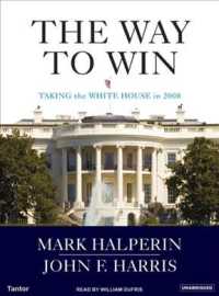 The Way to Win (13-Volume Set) : Taking the White House in 2008 （Unabridged）