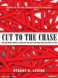 Cut to the Chase (3-Volume Set) : And 99 Other Rules to Liberate Yourself and Gain Back the Gift of Time （Unabridged）