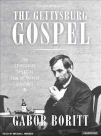 The Gettysburg Gospel (8-Volume Set) : The Lincoln Speech That Nobody Knows （Unabridged）
