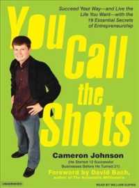 You Call the Shots (7-Volume Set) : Succeed Your Way---and Live the Life You Want---with the 19 Essential Secrets of Entrepreneurship （Unabridged）