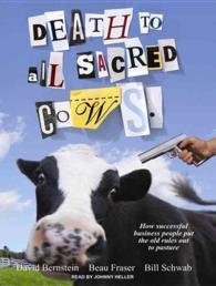 Death to All Sacred Cows (4-Volume Set) : How Successful Businesses Put the Old Rules Out to Pasture （Unabridged）