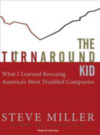 The Turnaround Kid (9-Volume Set) : What I Learned Rescuing America's Most Troubled Companies （Unabridged）