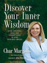 Discover Your Inner Wisdom (6-Volume Set) : Using Intuition, Logic, and Common Sense to Make Your Best Choices （Unabridged）