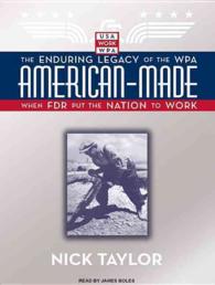 American-Made (16-Volume Set) : The Enduring Legacy of the Wpa, When FDR Put the Nation to Work （Unabridged）