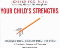 Your Child's Strengths (10-Volume Set) : Discover Them, Develop Them, Use Them （Unabridged）