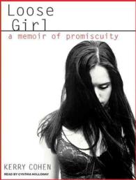 Loose Girl (7-Volume Set) : A Memoir of Promiscuity （Abridged）