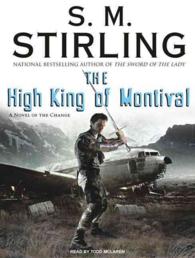 The High King of Montival (13-Volume Set) : A Novel of the Change (Emberverse) （Unabridged）