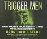 Trigger Men (6-Volume Set) : Shadow Team, Spider-man, the Magnificent Bastards, and the American Combat Sniper （Unabridged）