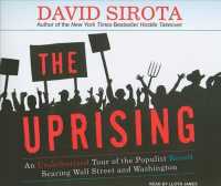 The Uprising (11-Volume Set) : An Unauthorized Tour of the Populist Revolt Scaring Wall Street and Washington （Unabridged）