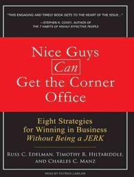 Nice Guys Can Get the Corner Office (7-Volume Set) : Eight Strategies for Winning in Business without Being a Jerk （Unabridged）