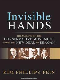 Invisible Hands (10-Volume Set) : The Making of the Conservative Movement from the New Deal to Reagan （Unabridged）