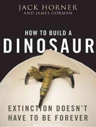 How to Build a Dinosaur (6-Volume Set) : Extinction Doesn't Have to Be Forever （Unabridged）