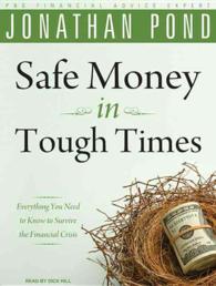 Safe Money in Tough Times (6-Volume Set) : Everything You Need to Know to Survive the Financial Crisis （Unabridged）