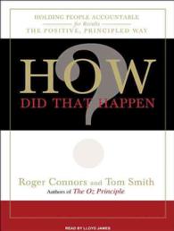 How Did That Happen (8-Volume Set) : Holding People Accountable for Results the Positive, Principled Way （Unabridged）