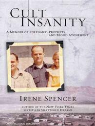 Cult Insanity (9-Volume Set) : A Memoir of Polygamy, Prophets, and Blood Atonement （Unabridged）