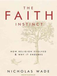 The Faith Instinct (10-Volume Set) : How Religion Evolved & Why It Endures （Unabridged）