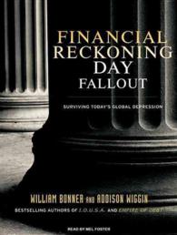 Financial Reckoning Day Fallout (14-Volume Set) : Surviving Today's Global Depression （Unabridged）
