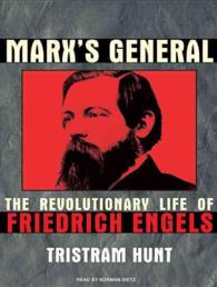Marx's General (14-Volume Set) : The Revolutionary Life of Friedrich Engels （Unabridged）