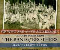 We Who Are Alive and Remain (10-Volume Set) : Untold Stories from the Band of Brothers （Unabridged）