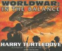 Worldwar (22-Volume Set) : In the Balance (Worldwar) （Unabridged）