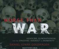 Worse than War (21-Volume Set) : Genocide, Eliminationism, and the Ongoing Assault on Humanity （Unabridged）