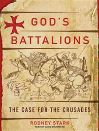 God's Battalions (7-Volume Set) : The Case for the Crusades （Unabridged）