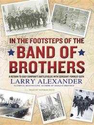 In the Footsteps of the Band of Brothers (10-Volume Set) : A Return to Easy Company's Battlefields with Sergeant Forrest Guth （Unabridged）
