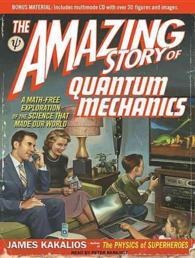 The Amazing Story of Quantum Mechanics (8-Volume Set) : A Math-Free Exploration of the Science That Made Our World （Unabridged）