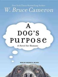 A Dog's Purpose (8-Volume Set) : A Novel for Humans （Unabridged）