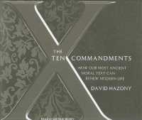 The Ten Commandments (7-Volume Set) : How Our Most Ancient Moral Text Can Renew Modern Life （Unabridged）