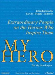My Hero (5-Volume Set) : Extraordinary People on the Heroes Who Inspire Them : the My Hero Project （Unabridged）