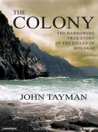 The Colony (13-Volume Set) : The Harrowing True Story of the Exiles of Molokai （Unabridged）
