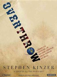 Overthrow (12-Volume Set) : America's Century of Regime Change from Hawaii to Iraq, Library Edition （Unabridged）