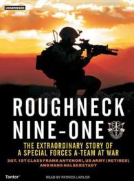Roughneck Nine-one (8-Volume Set) : The Extraordinary Story of a Special Forces A-team at War, Library Edition （Unabridged）