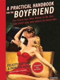 A Practical Handbook for the Boyfriend (4-Volume Set) : For Every Guy Who Wants to Be One / for Every Girl Who Wants to Build One （Unabridged）