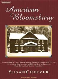 American Bloomsbury (6-Volume Set) : Louisa May Alcott, Ralph Waldo Emerson, Margaret Fuller, Nathaniel Hawthorne, and Henry David Thoreau: Their Live （Unabridged）