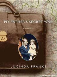 My Father's Secret War (10-Volume Set) : A Memoir, Library Edition （Unabridged）