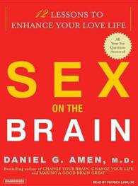 Sex on the Brain (7-Volume Set) : 12 Lessons to Enhance Your Love Life, Library Edition （Unabridged）