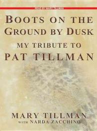 Boots on the Ground by Dusk (10-Volume Set) : My Tribute to Pat Tillman Library Edition （Unabridged）