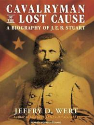 Cavalryman of the Lost Cause (14-Volume Set) : A Biography of J. E. B. Stuart, Library Edition （Unabridged）