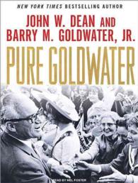 Pure Goldwater (12-Volume Set) : Library Edition （Unabridged）