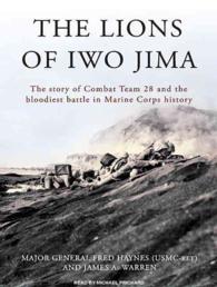 The Lions of Iwo Jima (8-Volume Set) : The Story of Combat Team 28 and the Bloodiest Battle in Marine Corps History, Library Edition （Unabridged）