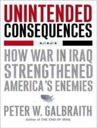 Unintended Consequences (6-Volume Set) : How War in Iraq Strengthened America's Enemies, Library Edition （Unabridged）