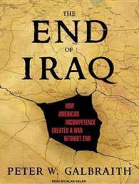The End of Iraq (8-Volume Set) : How American Incompetence Created a War without End, Library Edition （Unabridged）