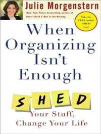 When Organizing Isn't Enough (9-Volume Set) : Shed Your Stuff, Change Your Life, Library Edition （Unabridged）