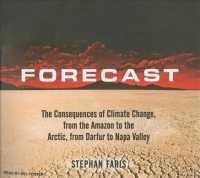 Forecast (6-Volume Set) : The Consequences of Climate Change, from the Amazon to the Arctic, from Darfur to Napa Valley, Library Edition （Unabridged）
