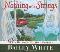 Nothing with Strings (4-Volume Set) : NPR's Beloved Holiday Stories, Library Edition （Unabridged）