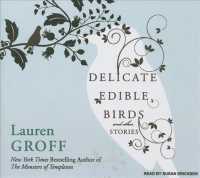 Delicate Edible Birds and Other Stories (8-Volume Set) : Library Edition （Unabridged）