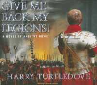 Give Me Back My Legions! (9-Volume Set) : A Novel of Ancient Rome, Library Edition （Unabridged）