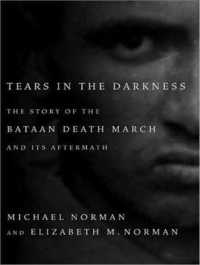 Tears in the Darkness (14-Volume Set) : The Story of the Bataan Death March and Its Aftermath: Library Edition （Unabridged）